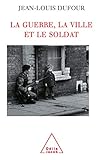  La Guerre, la ville et le soldat