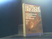 Deutsche Und Juden: Die Geschichte Der Juden in Deutschland Vom Mittelalter Bis Zum Beginn Des Ersten Weltkrieges 3596234298 Book Cover