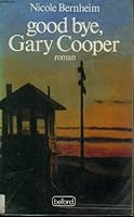 Good bye, Gary Cooper 271442676X Book Cover