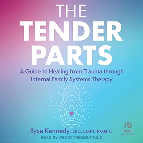 The Tender Parts by Ilyse Kennedy LPC LMFT PMH-C episode artwork