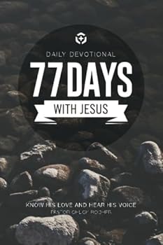 Paperback 77 Days with Jesus: Know His Love and Hear His Voice Book