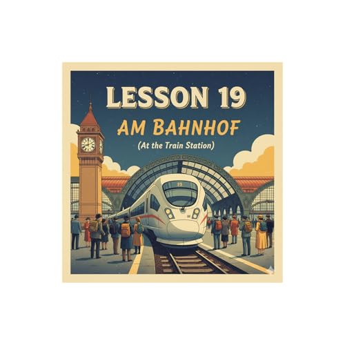 Lesson 19 | Am Bahnhof | At the Train Station | German A1 (Telugu)
