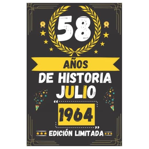 CUADERNO, 58 AÑOS DE HISTORIA JULIO 1964 EDICIÓN LIMITADA: Regalo de 58 cumpleaños para mujeres y hombres, ideas de 58 cumpleaños... un cumpleaños... ... regalo de 58 cumpleaños para él/ella.