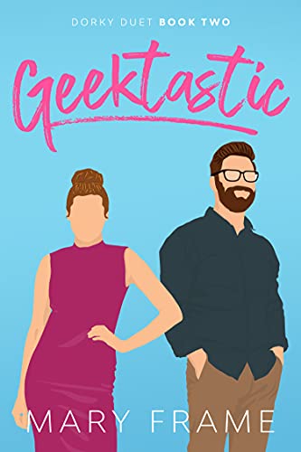 Geektastic (Dorky Book 2)