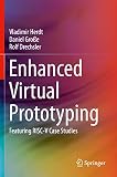 Enhanced Virtual Prototyping: Featuring RISC-V Case Studies