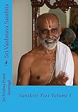 Sri Vaishnava Samhita: Sanskrit Text Volume 1 (Sanskrit Edition)