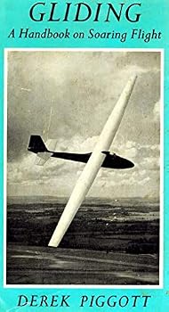Hardcover Gliding: A handbook on soaring flight Book