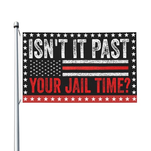 Generic Isn't It Past Your Jail Time Flag 3x5 Double Sided Outdoor Flags Tapestry Banner Poster Flag For Classroom Wall Decor Garden Flag Decorative Gifts, Black