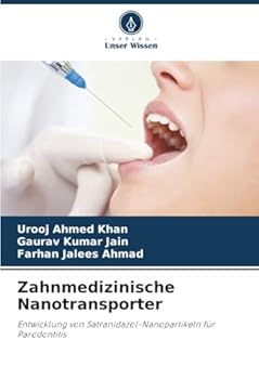 Zahnmedizinische Nanotransporter (German Edition)