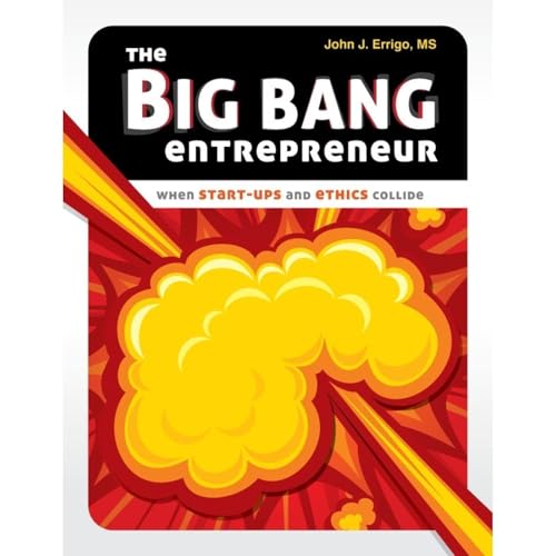 The Big Bang Entrepreneur: When Start-ups and Ethics Collide Audiobook By John Errigo cover art