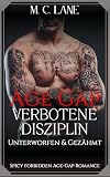 Age Gap – Verbotene Disziplin: Unterworfen und gezähmt : spicy tabulose Daddy-Kink Romance (The Daddy-Kink Files)