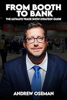 From Booth to Bank: The Ultimate Trade Show Strategy Guide B0F6D8BTX8 Book Cover