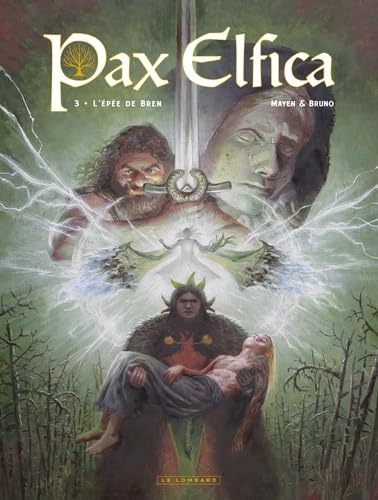Pax Elfica - Tome 3 - L'épée de Bren - Bruno Pietrantonio - Le Lombard Eds - cartonné - Bande dessinée
