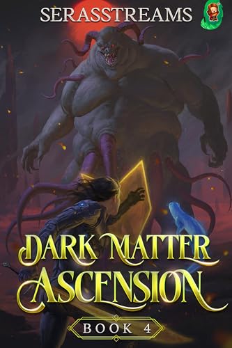 Dark Matter Ascension: Book 4 [A LitRPG Adventure]