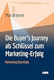 Die Buyer‘s Journey als Schlüssel zum Marketing-Erfolg