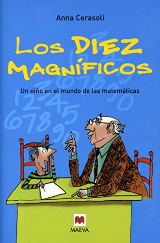 Los diez magníficos: La primera entrega de las aventuras de Filo y su abuelo, un libro ameno para comprender las bases de las matemáticas. (Para leer y aprender)