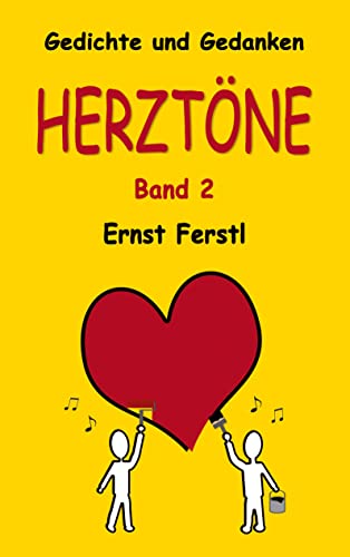 Herztöne Band 2: Gedichte und Gedanken (German Edition) - Ferstl, Ernst
