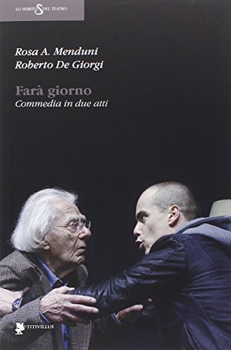 Farà giorno. Commedia in due atti Farà giorno. Commedia in due atti