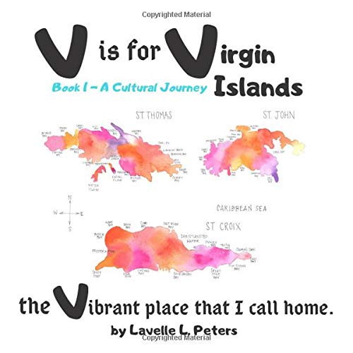 V is for Virgin Islands: the Vibrant place that I call home (Virgin Islands ABCs)