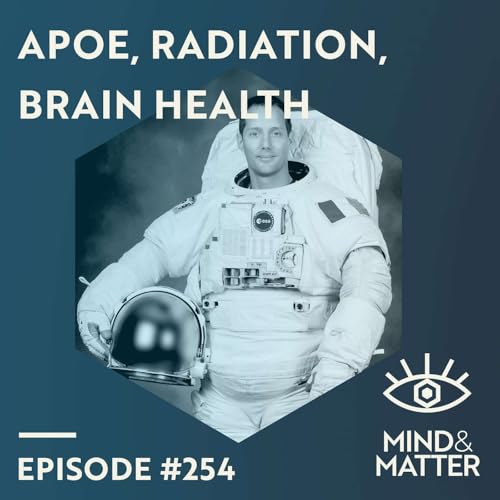 How Genes & Environment Shape Your Brain: ApoE, Alzheimer's & Space Radiation | Jacob Raber | 254