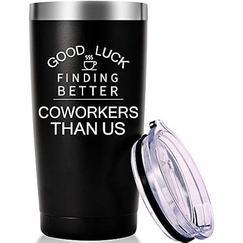 AMZUShome Good Luck Finding Better Coworkers Than Us Travel Mug Tumbler.Going Away,Goodbye,Farewell,Leaving,New Job Gifts for Colleague Boss Co-worker Friends Men Women(20oz Black) Cover