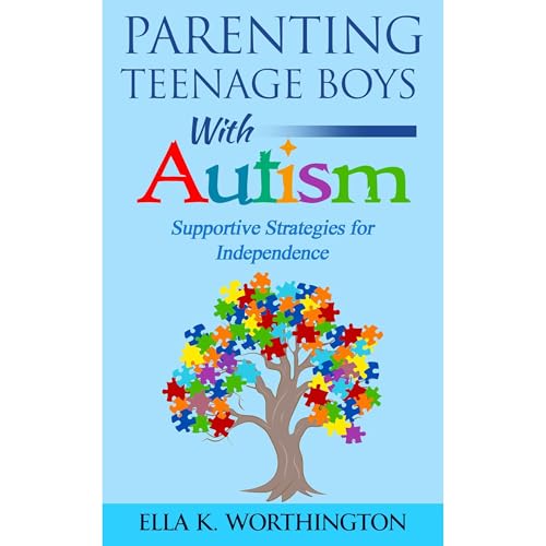 Parenting Teenage Boys with Autism by Ella K. Worthington episode artwork