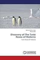 Discovery of The Taste Rosea of Hedonia 3659669954 Book Cover