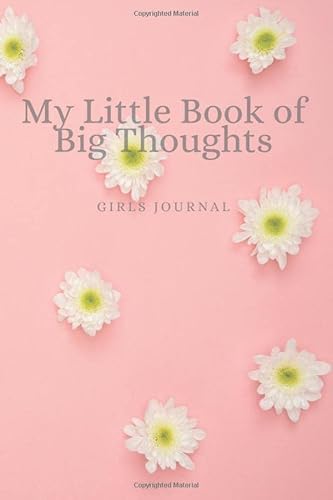 My Little Book Of Big Thoughts: Girls Journal