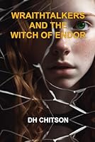 WraithTalkers and the Witch of Endor (WraithTalkers Mystery Series) B0CW97TK2G Book Cover