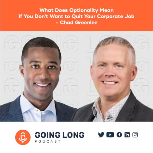 What Does Optionality Mean If You Don't Want to Quit Your Corporate Job? - Chad Greenlee