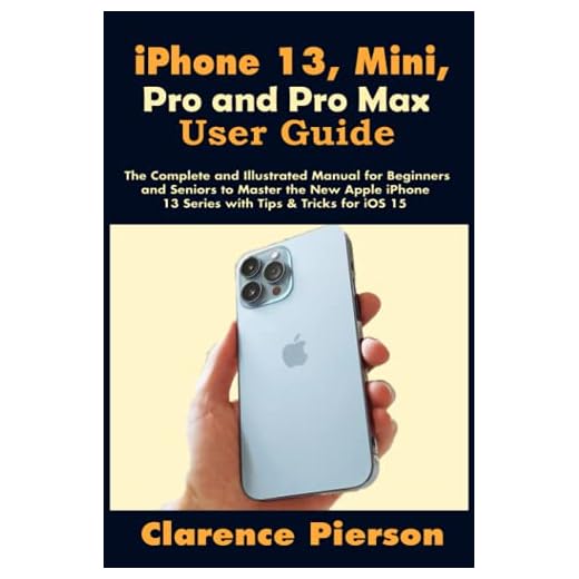 iPhone 13, Mini, Pro and Pro Max User Guide: The Complete and Illustrated Manual for Beginners and Seniors to Master the New Apple iPhone 13 Series with Tips & Tricks for iOS 15