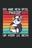  Ich Habe Mein Spiel Pausiert Um Hier Zu Sein: Nützliches Notizbuch A5 (6x9\
