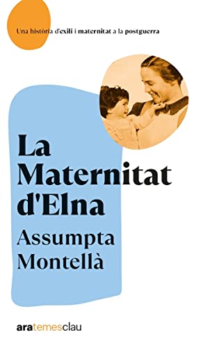 La Maternitat d'Elna, NE 2022, 2a ed. (ARA TEMES CLAU)