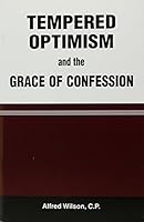 Tempered Optimism and the Grace of Confession 193488801X Book Cover