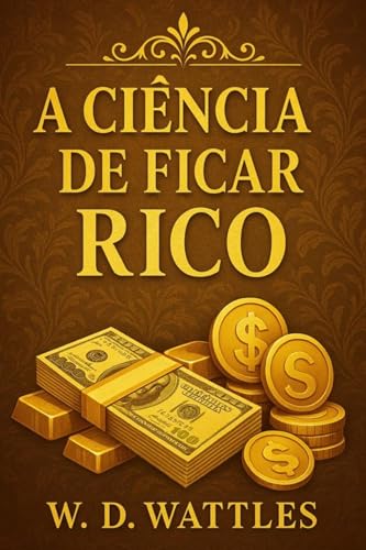 A CIÊNCIA DE FICAR RICO: VERSÃO ORIGINAL