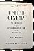 Uplift Cinema: The Emergence of African American Film and the Possibility of Black Modernity