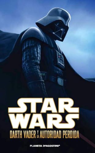 Star Wars Darth Vader y la autoridad perdida (Star Wars: Cómics Leyendas)
