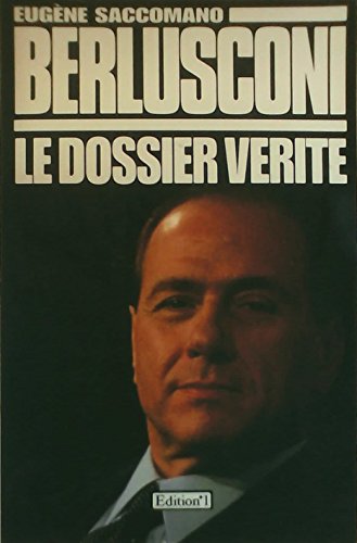 BERLUSCONI LE DOSSIER VERITE