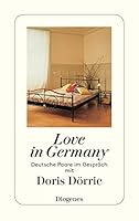 Love in Germany. Deutsche Paare im Gespräch mit Doris Dörrie. 3257227736 Book Cover