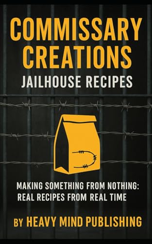 Commissary Creations: Jailhouse Recipes - image 1