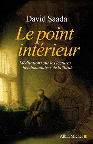 Télécharger Le Point intérieur: Méditations sur les lectures hebdomadaires de la Torah Livre PDF Gratuit