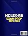 NEXT GENERATION NCLEX-RN EXAM PREP: The most complete guide with 12 full-length exams to guarantee your success, expert strategies to ace SATA questions, and interactive decision-making case studies