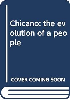 Paperback Chicano: the evolution of a people Book