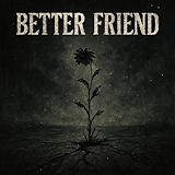 10. Better Friend (Acoustic)