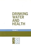 Drinking Water and Health,: Volume 2