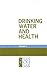 Drinking Water and Health,: Volume 2