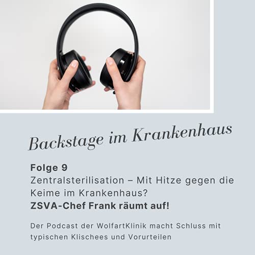 Zentralsterilisation &ndash; Mit Hitze gegen die Keime im Krankenhaus? ZSVA-Chef Frank r&auml;umt auf!