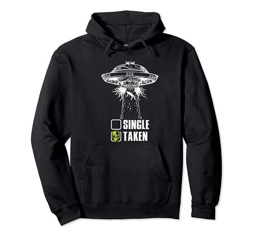 Single Or Taken Funny Alien UFO Aesthetic Sudadera con Capucha