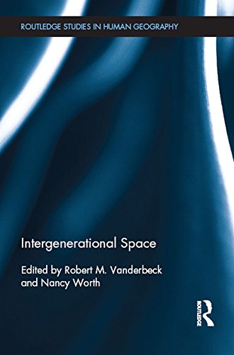 Intergenerational Space (Routledge Studies in Human Geography)