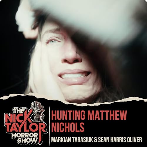 HUNTING MATTHEW NICHOLS Director/Producer | Markian Tarasiuk & Sean Harris Oliver
